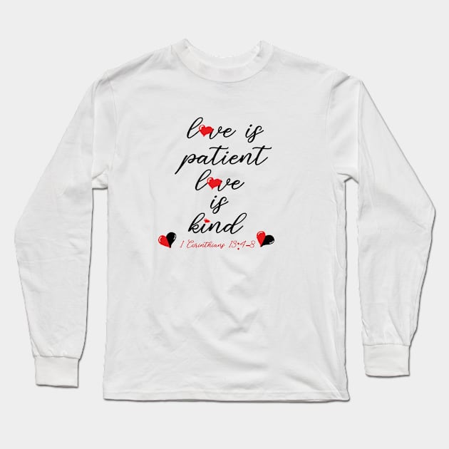 Love Is Patient, Love Is Kind Long Sleeve T-Shirt by pizzu